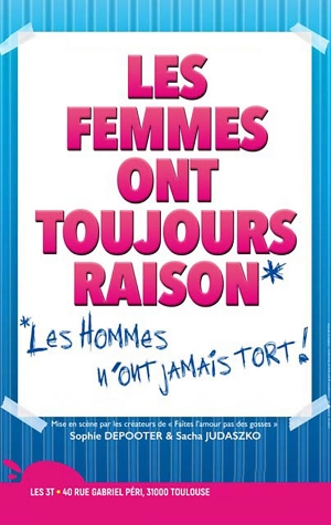 LES FEMMES ONT TOUJOURS RAISON ...