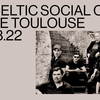 affiche The Celtic Social Club + Guest • Le Rex de Toulouse