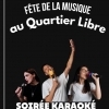 affiche Soirée Karaoké au Quartier Libre - Fête de la Musique 2022
