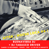 affiche After ¡ Noche Loca #6 ! Buenavibra DJ + DJ Tabasco Driver