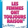 affiche LES FEMMES ONT TOUJOURS RAISON